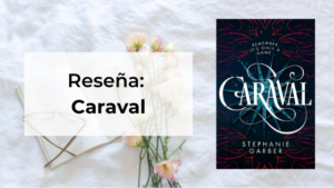 Reseña Caraval