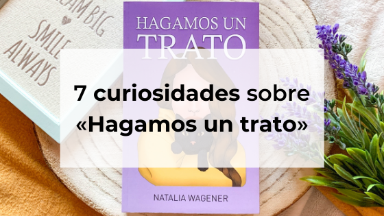 7 curiosidades sobre Hagamos un trato