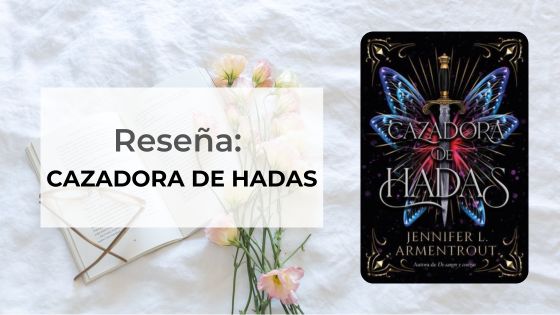 Reseña Cazadora de Hadas